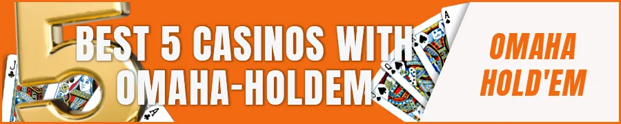 Best 5 Casinos with Omaha-holdem