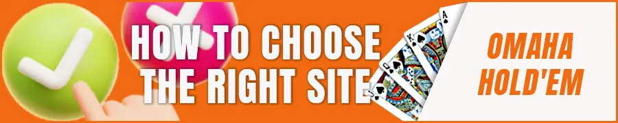 How to Choose the Right Omaha Poker Site