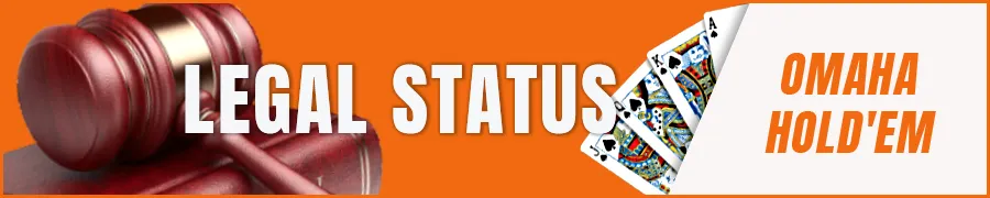 Legal Status of Online Omaha Poker
