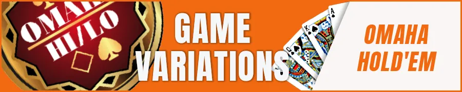 Omaha Poker Game Variations