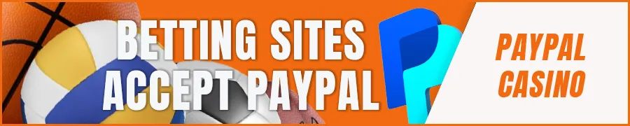 Do Any Betting Sites Accept PayPal?