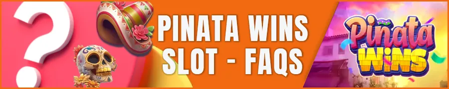 Pinata Wins Slot – FAQs for Philippines Players