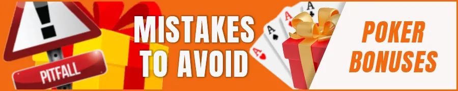 Common Mistakes to Avoid When Using Poker Bonuses