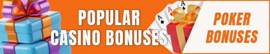 Popular Casino Bonuses