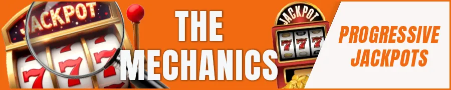 The Mechanics Behind Progressive Jackpot Slots