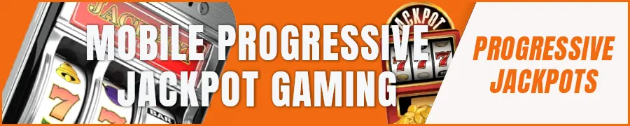 Mobile Progressive Jackpot Gaming