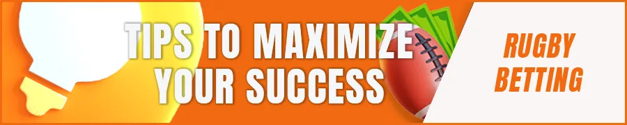 Tips to Maximize Your Rugby Betting Success