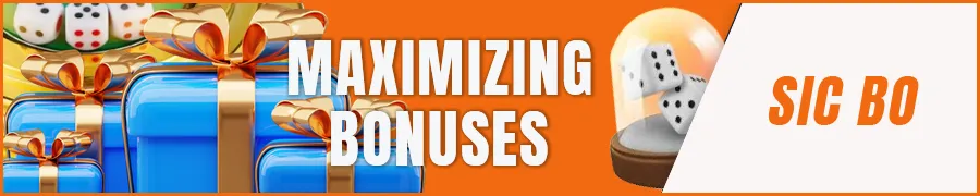 Maximizing Bonuses for Sic Bo Play