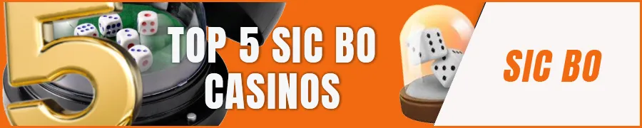 Top 5 Sic Bo Casinos