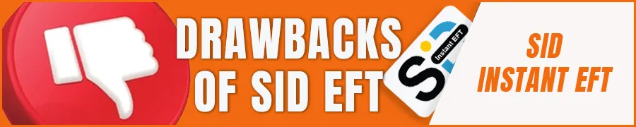 Drawbacks of Using SiD Instant Payments