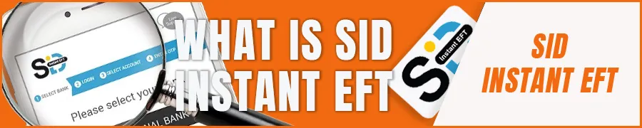 What is SiD Instant EFT