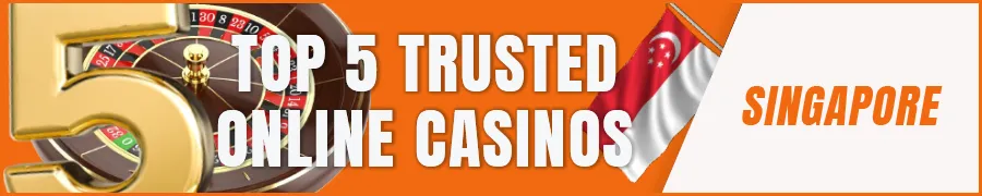 Top 5 Trusted Online Casinos in Singapore