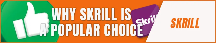 Why Skrill is a Popular Choice for Online Casinos and Betting Sites 