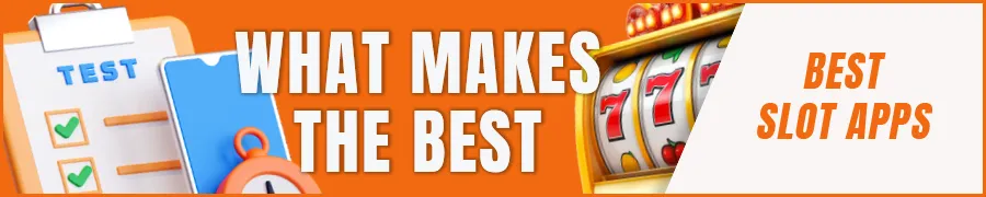 What makes a slot app the best?