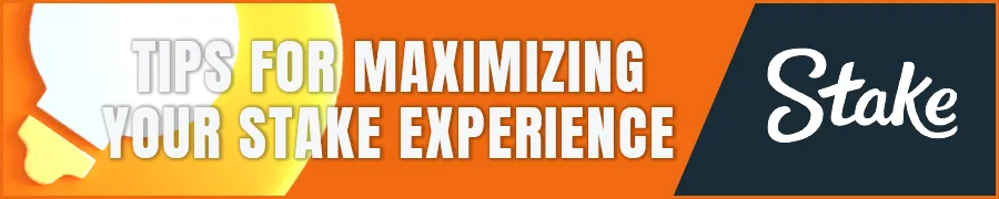 Stake Casino Tips for Maximizing Your Stake Experience