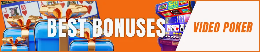 Best Bonuses for Video Poker Players
