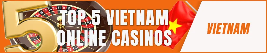 Top 5 Vietnam Online Casinos