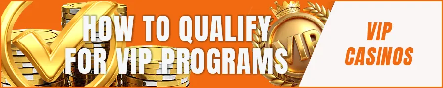 How to Qualify for VIP Loyalty Programs
