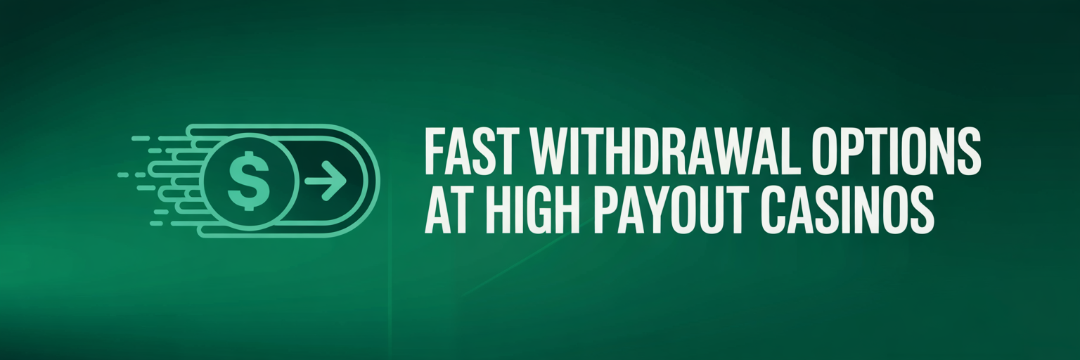 Fast Withdrawal Options
