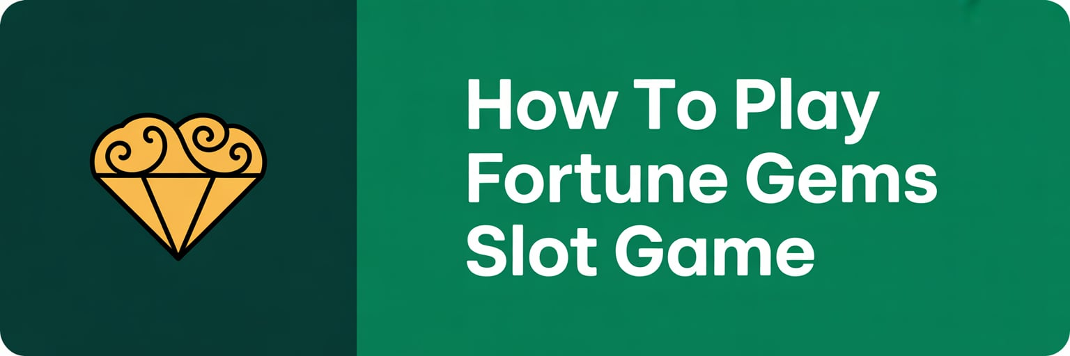 How to Play Fortune Gems